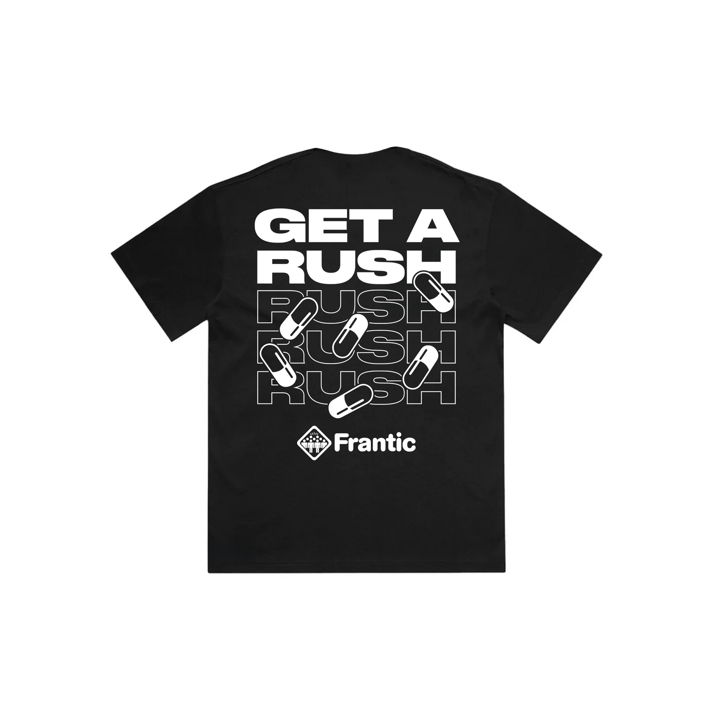 FRANTIC GET A RUSH REAR PRINT TEE