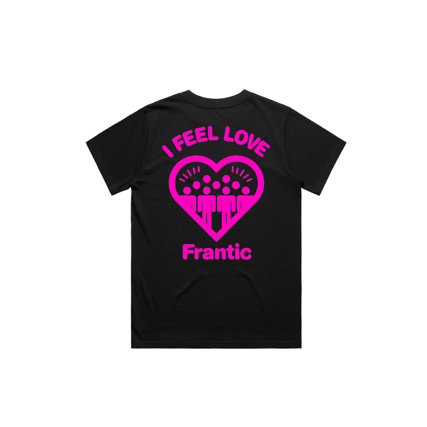 FRANTIC I FEEL LOVE WOMENS PINK REAR PRINT TEE